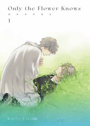 Cover of: Only the Flower Knows Vol. 1