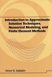 Cover of: Introduction to Approximate Solution Techniques, Numerical Modeling, and Finite Element Methods