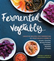 Fermented vegetables by Kirsten Shockey