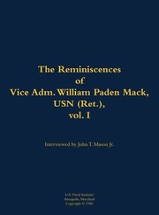 Reminiscences of Vice Adm. William Paden Mack, USN (Ret. ), Vol. I