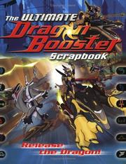 Cover of: Ultimate Dragon Booster Scrapbook, The