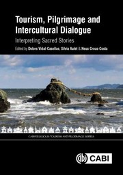 Cover of: Tourism, Pilgrimage and Intercultural Dialogue: Interpreting Sacred Stories