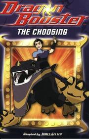 Cover of: Dragon Booster: The Choosing (Dragon Booster, Book 1)