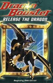 Cover of: Dragon Booster Chapter Book: Release the Dragon - Book #2 (Dragon Booster)