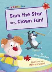 Cover of: Sam the Star and Clown Fun!