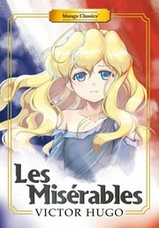 Cover of: Manga Classics: les Miserables