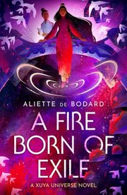 Cover of: Fire Born of Exile: A Xuya Universe Novel