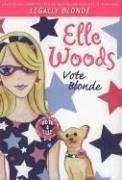 Cover of: Elle Woods: Vote Blonde (Legally Elle Woods)