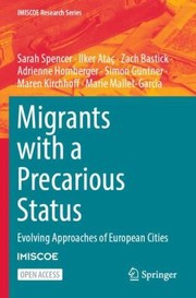 Cover of: Migrants with a Precarious Status by Sarah Spencer, Ilker Ataç, Zach Bastick, Adrienne Homberger, Maren Kirchhoff