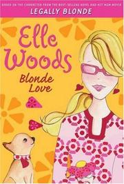 Cover of: Elle Woods: Blonde Love (Legally Elle Woods)