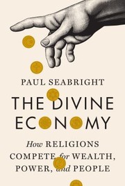 Cover of: Divine Economy: How Religions Compete for Wealth, Power, and People