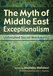 Cover of: Myth of Middle East Exceptionalism: Unfinished Social Movements