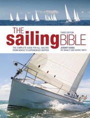 Cover of: Sailing Bible: The Complete Guide for All Sailors from Novice to Experienced Skipper