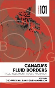 Cover of: Canada's Fluid Borders: Trade, Investment, Travel, Migration