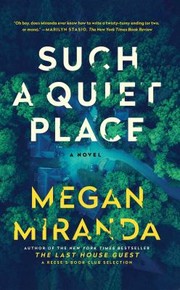 Cover of: Such a Quiet Place by Megan Miranda