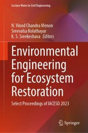 Cover of: Environmental Engineering for Ecosystem Restoration: Select Proceedings of IACESD-2023