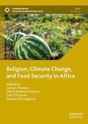 Cover of: Religion, Climate Change, and Food Security in Africa by Loreen Maseno, David Andrew Omona, Ezra Chitando, Sophia Chirongoma