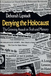 Cover of: Denying the Holocaust by Deborah E. Lipstadt, Deborah E. Lipstadt