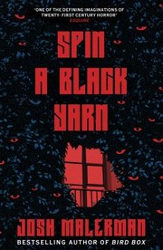 Cover of: Spin a Black Yarn by Josh Malerman