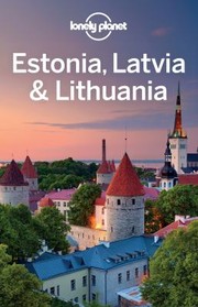 Cover of: Lonely Planet Estonia, Latvia and Lithuania