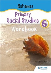 Cover of: Bahamas Primary Social Studies Workbook Grade 6