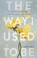 Cover of: Way I Used to Be