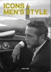 Cover of: Icons of Men's Style by Laurence King, Josh Sims, Laurence King, Josh Sims