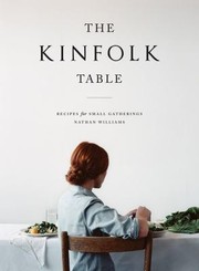 Cover of: The Kinfolk table: recipes for small gatherings