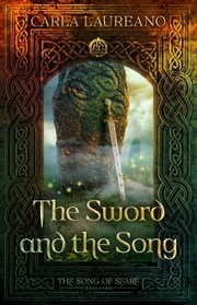 Cover of: Sword and the Song by Carla Laureano, Carla Laureano