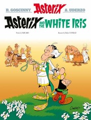 Cover of: Asterix : Asterix and the White Iris by Fabcaro, Didier Conrad