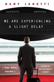 Cover of: We Are Experiencing a Slight Delay