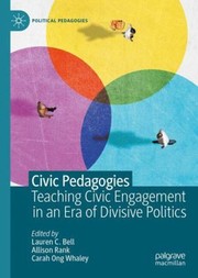 Cover of: Civic Pedagogy: Teaching Engagement in an Era of Divisive Politics