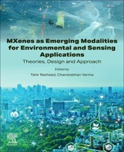 Cover of: MXenes As Emerging Modalities for Environmental and Sensing Applications by Tahir Rasheed, Chandrabhan Verma