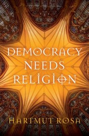 Cover of: Democracy Needs Religion