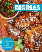 Cover of: Birrias: 60 Recipes from Traditional to Modern