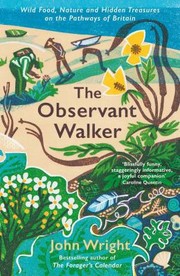 Cover of: Observant Walker: Wild Food, Nature and Hidden Treasures on the Pathways of Britain