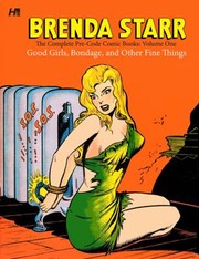 Cover of: Brenda Starr - The Complete Pre-Code Comics Vol. 1: Good Girls, Bondage, and Other Fine Things