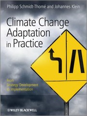 Cover of: Climate change adaptation in practice by Philipp Schmidt-Thomé, Johannes Klein