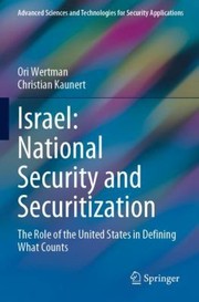 Cover of: Israel : National Security and Securitization: The Role of the United States in Defining What Counts