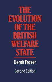 Cover of: The Evolution of the British Welfare State