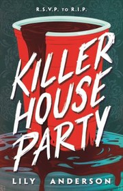 Cover of: Killer House Party by Lily Anderson, Lily Anderson