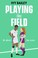 Cover of: Playing the Field