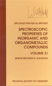 Cover of: Spectroscopic Properties of Inorganic and Organometallic Compounds 31 by G. Davidson, Brian E. Mann, Keith B. Dillon, Stephen J. Clark, John D. Donaldson