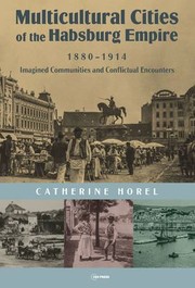 Cover of: Multicultural Cities of the Habsburg Empire, 1880-1914 by Catherine Horel