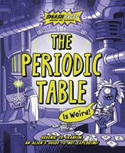 Cover of: Periodic Table Is Weird