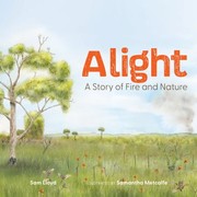 Cover of: Alight: A Story of Fire and Nature