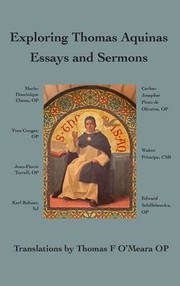 Cover of: Exploring Thomas Aquinas: Essays and Sermons