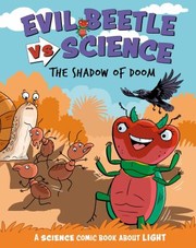 Cover of: Evil Beetle Versus Science : the Shadow of Doom: A Science Comic Book about Light