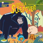 Gorilla sleepover by Laura Driscoll