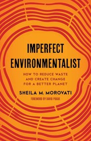 Cover of: Imperfect Environmentalist: How to Reduce Waste and Create Change for a Better Planet